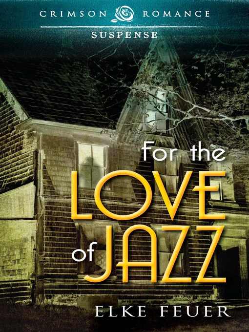 Title details for For the Love of Jazz by Elke Feuer - Available